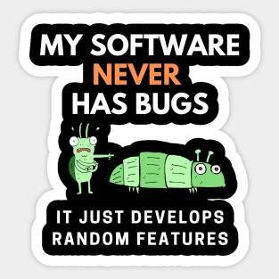 My Software Never Has Bugs Sticker